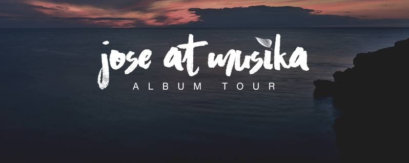 Jose at Musika: Album Tour
